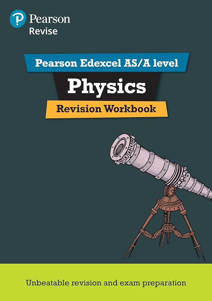 Revise Edexcel AS/A Level Physics Revision Workbook: For 2025 and 2026 assessments and exams