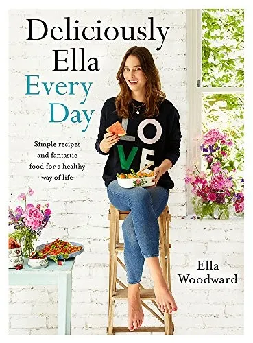 Deliciously Ella Every Day : Simple recipes and fantastic food for a healthy way of life