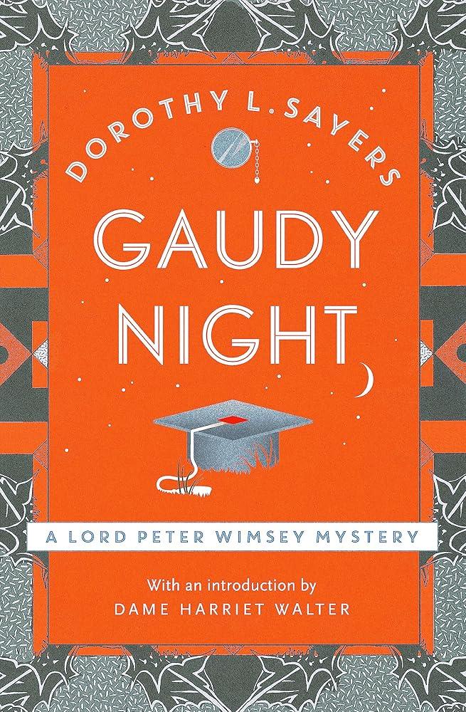 Gaudy Night : the classic Oxford college mystery