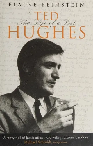 Ted Hughes : The Life of a Poet