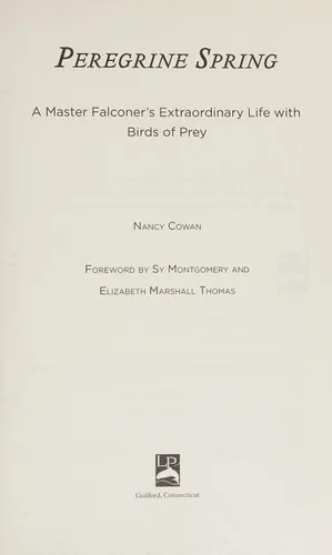 Peregrine Spring : A Master Falconer's Extraordinary Life with Birds of Prey