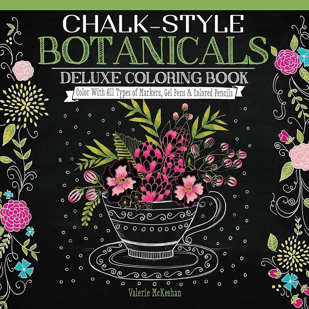 Chalk-Style Botanicals Deluxe Coloring Book : Color With All Types of Markers, Gel Pens & Colored Pencils