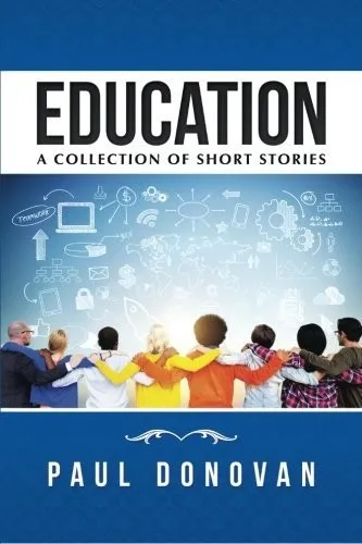 Education : A Collection of Short Stories