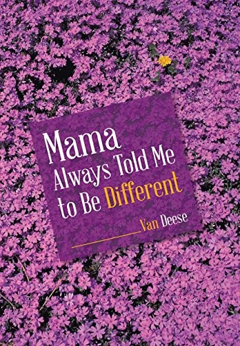 Mama Always Told Me to Be Different