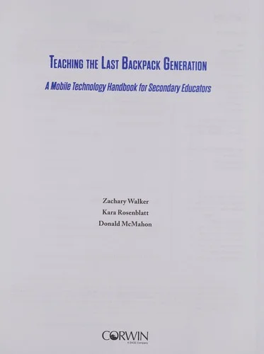 Teaching the Last Backpack Generation : A Mobile Technology Handbook for Secondary Educators