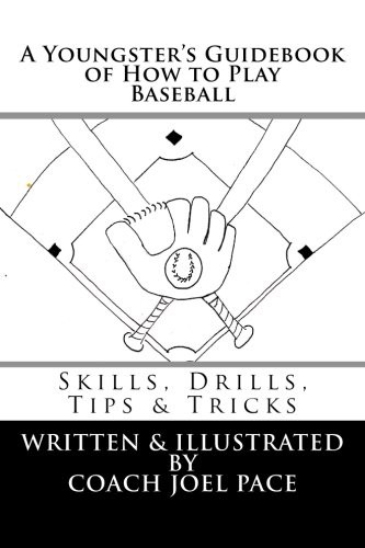 A Youngster's Guidebook of How to Play Baseball