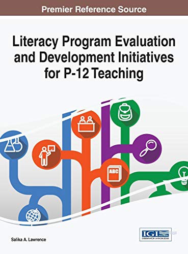 Literacy Program Evaluation and Development Initiatives for P-12 Teaching