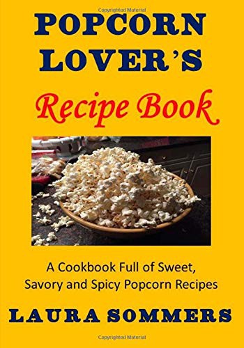 Popcorn Lover's Recipe Book