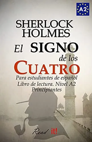 El signo de los cuatro para estudiantes de espanol. Libro de lectura Nivel A2. Principiantes : The sign of the four for Spanish learners. Spanish Reader Level A2. Beginners : 9