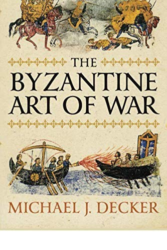 The Byzantine Art of War