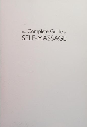 The Complete Guide of Self-Massage
