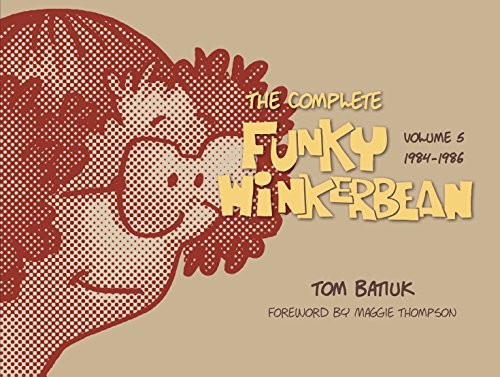 The Complete Funky Winkerbean, Volume 5, 1984–1986