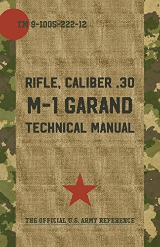 U.S. Army M-1 Garand Technical Manual (Reprint)