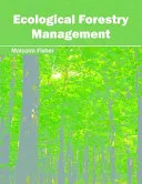 Ecological Forestry Management