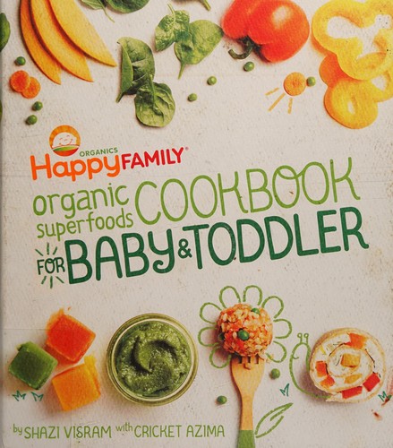 Happy Family Organic Superfoods Cookbook For Baby & Toddler