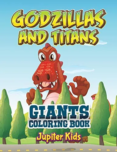 Godzillas and Titans : Giants Coloring Book