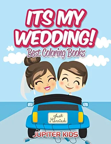 Its My Wedding! : Best Coloring Books