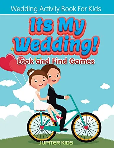 Its My Wedding! Look and Find Games : Wedding Activity Book For Kids