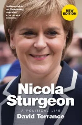 Nicola Sturgeon : A Political Life