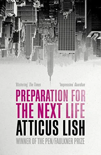 Preparation for the Next Life : Winner of the 2015 PEN/Faulkner Award for Fiction