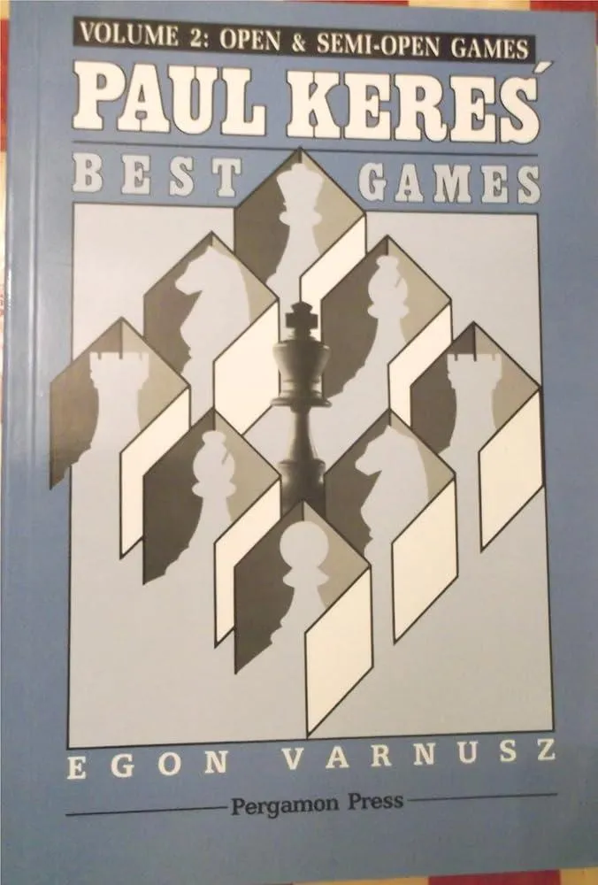 Paul Keres' Best Games : Open and Semi-Open Games Volume 2