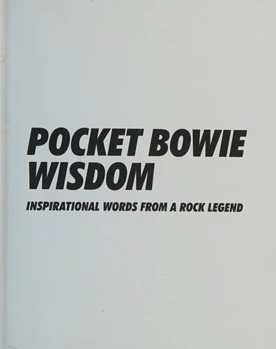 Pocket Bowie Wisdom : Witty Quotes and Wise Words From David Bowie