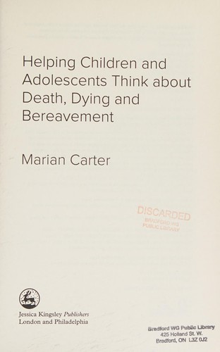 Helping Children and Adolescents Think about Death, Dying and Bereavement