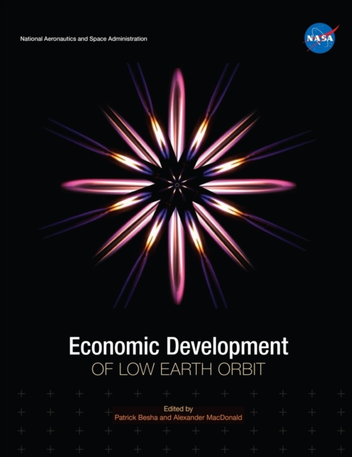 Economic Development of Low Earth Orbit