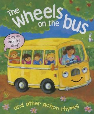 The Wheels on the Bus and Other Action Rhymes