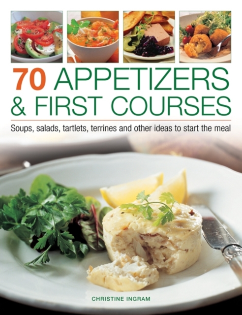 70 Appetizers & First Courses