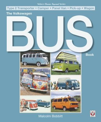 The Volkswagen Bus Book