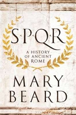 SPQR : A History of Ancient Rome