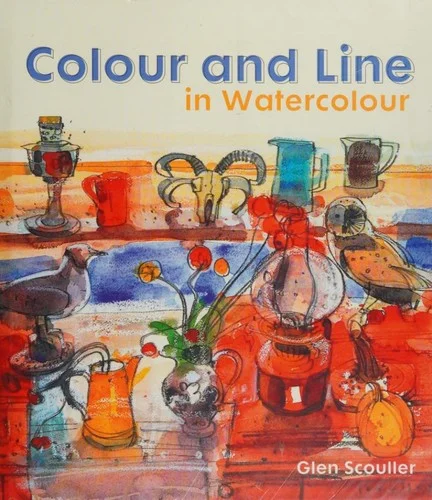 Colour and Line in Watercolour : Working with pen, ink and mixed media