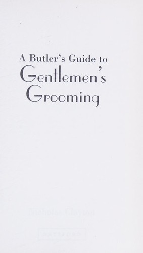 A Butler's Guide to Gentlemen's Grooming
