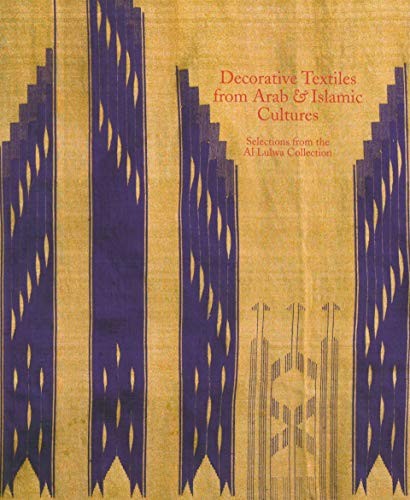 Decorative Textiles from Arab and Islamic Cultures