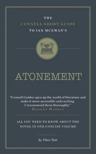 The Connell Short Guide to Ian McEwan's Atonement