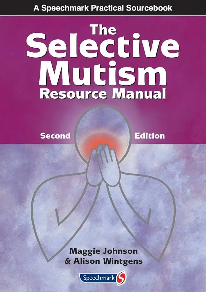 The Selective Mutism Resource Manual