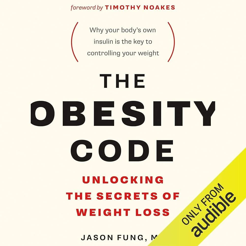 The Obesity Code : the bestselling guide to unlocking the secrets of weight loss