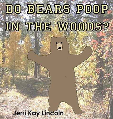 Do Bears Poop in the Woods?