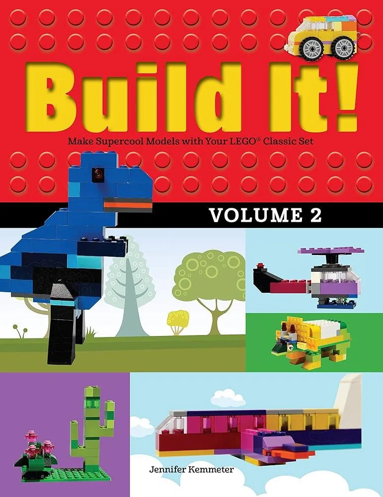 Build It! Volume 2 : Make Supercool Models with Your LEGO® Classic Set