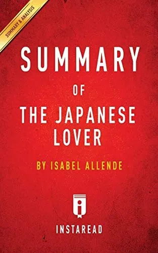 Summary of The Japanese Lover : by Isabel Allende - Includes Analysis