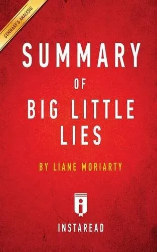 Summary of Big Little Lies : by Liane Moriarty Includes Analysis