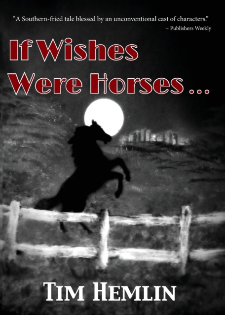 If Wishes Were Horses...