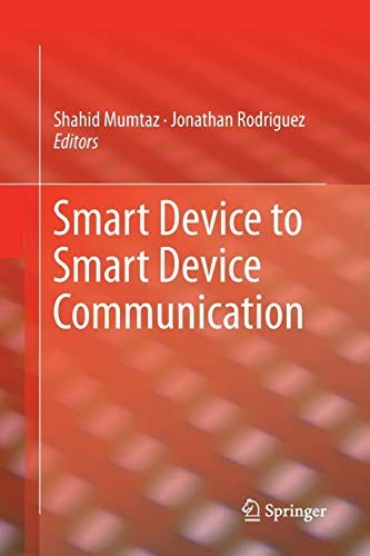 Smart Device to Smart Device Communication (Softcover Reprint of the Original 1st 2014)