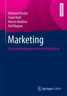 Marketing : Eine entscheidungsorientierte Einfuhrung