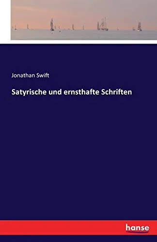 Satyrische Und Ernsthafte Schriften