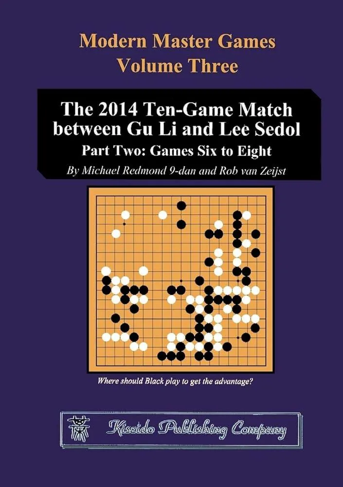 The 2014 Ten-Game Match Between Gu Li and Lee Sedol : Part Two: Games Six to Eight : 3