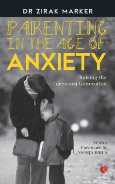 In Parenting in the Age of Anxiety