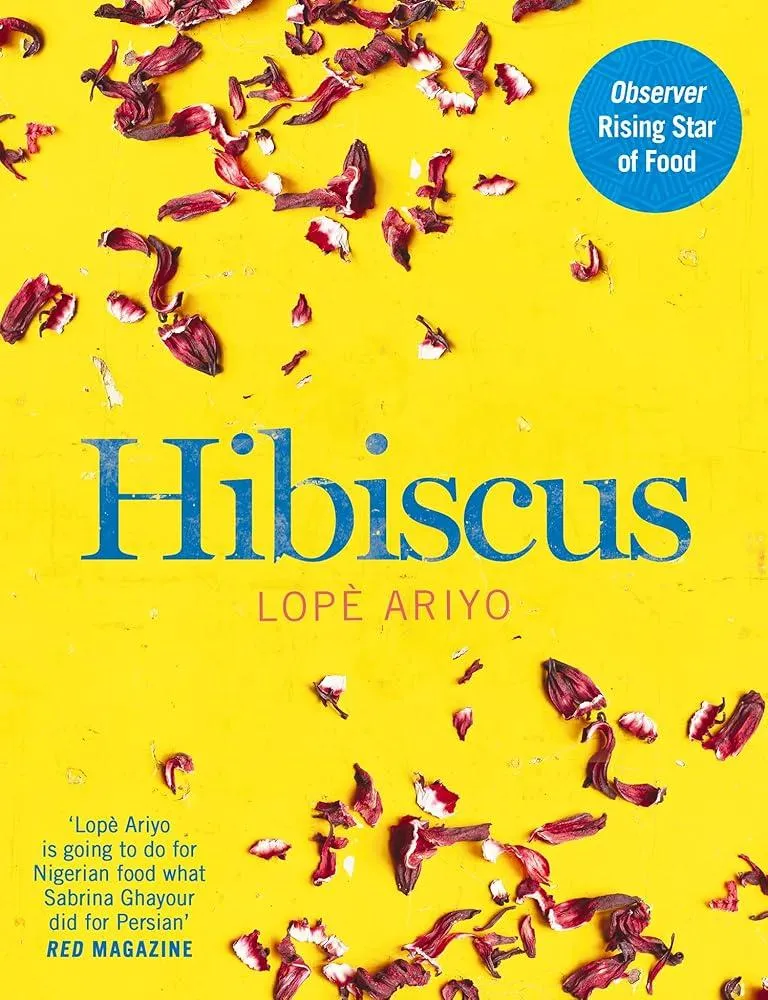 Hibiscus : Discover Fresh Flavours from West Africa with the Observer Rising Star of Food 2017