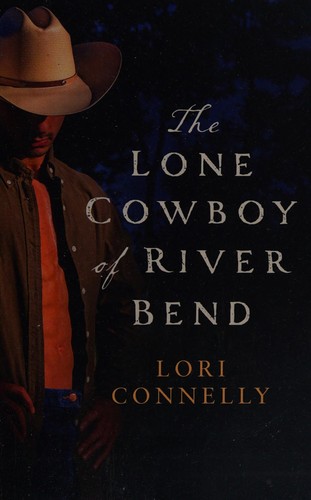 The Lone Cowboy of River Bend